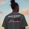 I’m Still Right Tee – trendy oversized streetwear graphic shirt, product image 6