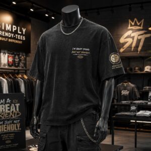 I'M A GREAT FRIEND, JUST NOT FRIENDLY Heavyweight Streetwear T-Shirt